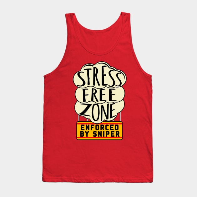 Stress Free Zone Enforced By Sniper - Oddly Specific, Meme Tank Top by SpaceDogLaika